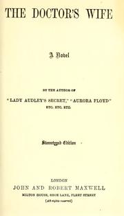 Cover of: The doctor's wife, a novel by the author of "Lady Audley's secret"