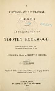 A historical and genealogical record of the descendants of Timothy Rockwood by E. Rockwood