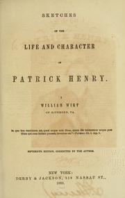 Cover of: Sketches of the life and character of Patrick Henry by Wirt, William