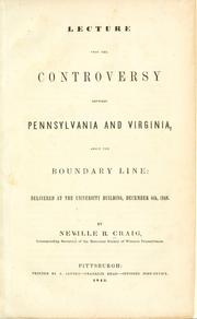 Cover of: Lecture upon the controversy between Pennsylvania and Virginia, about the boundary line by Craig, Neville B., Craig, Neville B.