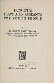 Cover of: Patriotic plays and pageants for young people by Constance D'Arcy Mackay