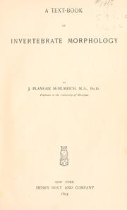 Cover of: A text-book of invertebrate morphology. by J. Playfair McMurrich