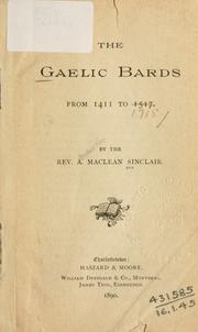 Cover of: The Gaelic bards from 1411 to 1517 [i.e. 1715] by A. Maclean Sinclair