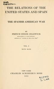 Cover of: The relations of the United States and Spain.  The Spanish-American war.