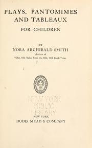 Plays, pantomines and tableaux for children by Nora Archibald Smith