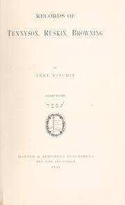 Cover of: Records of Tennyson, Ruskin, Browning by Anne Thackeray Ritchie