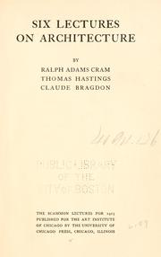 Cover of: Six lectures on architecture by Ralph Adams Cram, Ralph Adams Cram