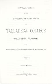 Cover of: Catalogue of the officers and students of Talladega College, Talladega, Alabama: with a statement of the courses of study, expenses, etc., 1883-84.