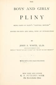 Cover of: The boys' and girls' Pliny: being parts of Pliny's "Natural history", ed. for boys and girls