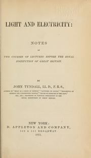 Cover of: Light and electricity by John Tyndall