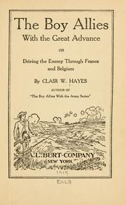 Cover of: The boy allies with the great advance: or, Driving the enemy through France and Belgium