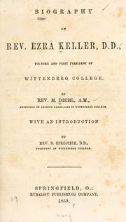 Cover of: Biography of Rev. Ezra Keller: founder and first president of Wittenberg college.