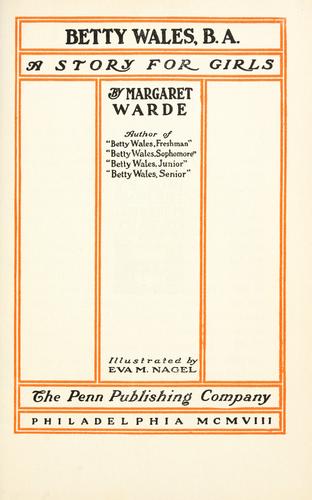 Betty Wales, B. A. by Warde, Margaret.