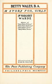 Cover of: Betty Wales, B. A. by Warde, Margaret.