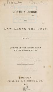 Cover of: Jonas a judge; or, Law among the boys by Jacob Abbott, Jacob Abbott