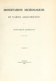 Cover of: Dissertazioni archeologiche di vario argomento by Raffaele Garrucci