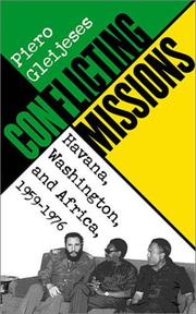 Cover of: Conflicting Missions: Havana, Washington, and Africa, 1959-1976