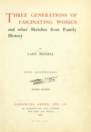 Cover of: Three generations of fascinating women: and other sketches from family history