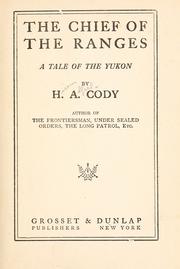 Cover of: The chief of the ranges by H. A. Cody