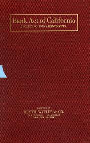 Cover of: Bank act of California: including 1919 amendments.