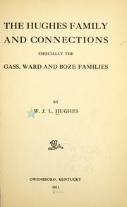 The Hughes family, and connections by William Joseph Leander Hughes