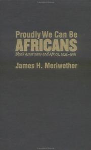 Cover of: Proudly We Can Be Africans by James H. Meriwether