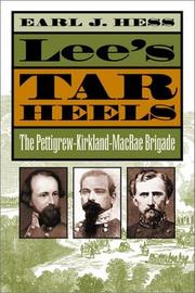 Cover of: Lee's Tar Heels: the Pettigrew-Kirkland-MacRae Brigade