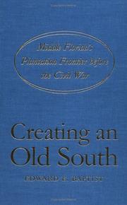 Cover of: Creating an Old South by Edward E. Baptist, Edward E. Baptist