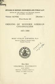 Cover of: Origins of modern German colonialism by Mary Evelyn Townsend