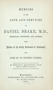 Memoirs of the life and services of Daniel Drake, M.D., physician, professor, and author by Edward Deering Mansfield