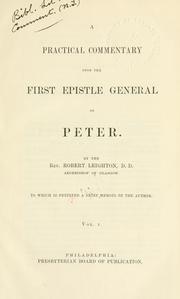 Cover of: Practical commentary upon the first Epistle general of Peter by Leighton, Robert