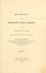 Cover of: A monograph of the freshwater univalve mollusca of the United States: including notices of species in other parts of North America