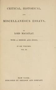 Cover of: Critical, historical and miscellaneous essays. by Thomas Babington Macaulay