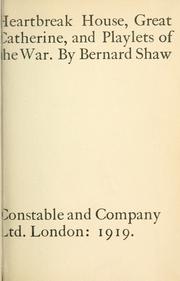 Heartbreak House, Great Catherine, and Playlets of the War by George Bernard Shaw