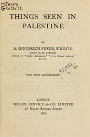 Cover of: Things seen in Palestine. by A. Goodrich-Freer, A. Goodrich-Freer