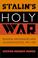 Cover of: Stalin's Holy War