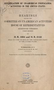 Cover of: Investigaton of un-American propaganda activities in the United States. by United States. Congress. House. Committee on Un-American Activities.