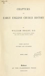 Chapters of early English church history by Bright, William
