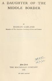 Cover of: A daughter of the middle border. by Hamlin Garland