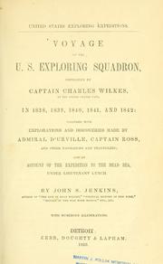 Cover of: Voyage of the U.S. exploring squadron: commanded by Captain Charles Wilkes, of the United States Navy, in 1838, 1839, 1840, 1841, and 1842 : together with explorations and discoveries made by Admiral D'Urville, Captain Ross, and other navigators and travellers : and an account of the expedition to the Dead Sea, under Lieutenant Lynch