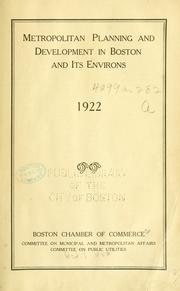 Cover of: Metropolitan planning and development in Boston and its environs. 1922.