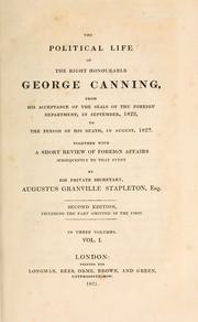 Cover of: political life of the Right Honourable George Canning, from ...: 1822 to the period of his death, in August, 1827.