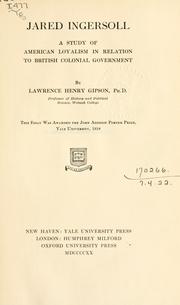 Cover of: Jared Ingersoll: a study of American loyalism in relation to British Colonial Government.