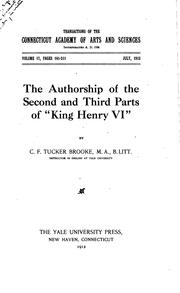 Cover of: The authorship of the second and third parts of "King Henry VI" by Tucker Brooke