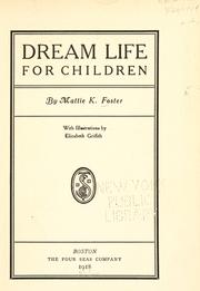 Cover of: Dream life for children by Mattie K. Foster