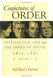 Cover of: Conjectures of order: intellectual life and the American South, 1810-1860