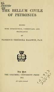 Cover of: The bellum civile.: Edited with introd., commentary, and translation by Florence Theodora Baldwin.