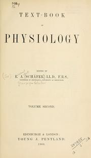 Cover of: Text-book of physiology. by Edward Albert Sharpey-Schäfer 