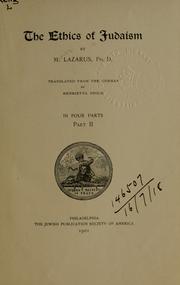 Cover of: The ethics of Judaism by Lazarus, Moritz