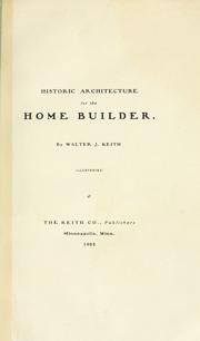 Cover of: Historic architecture for the home builder. by Walter J. Keith
